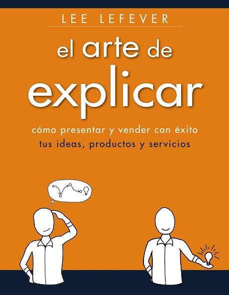 ARTE DE EXPLICAR, EL | 9788441534223 | LEFEVER, LEE | Llibreria Aqualata | Comprar llibres en català i castellà online | Comprar llibres Igualada