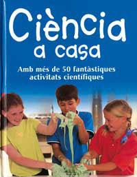 CIENCIA A CASA | 9788427248717 | MAYNARD, CHRIS | Llibreria Aqualata | Comprar llibres en català i castellà online | Comprar llibres Igualada