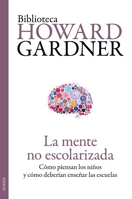 MENTE NO ESCOLARIZADA, LA | 9788449329296 | GARDNER, HOWARD | Llibreria Aqualata | Comprar libros en catalán y castellano online | Comprar libros Igualada