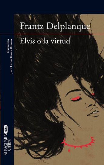 ELVIS O LA VIRTUD | 9788420417448 | DELPLANQUE, FRANTZ | Llibreria Aqualata | Comprar llibres en català i castellà online | Comprar llibres Igualada