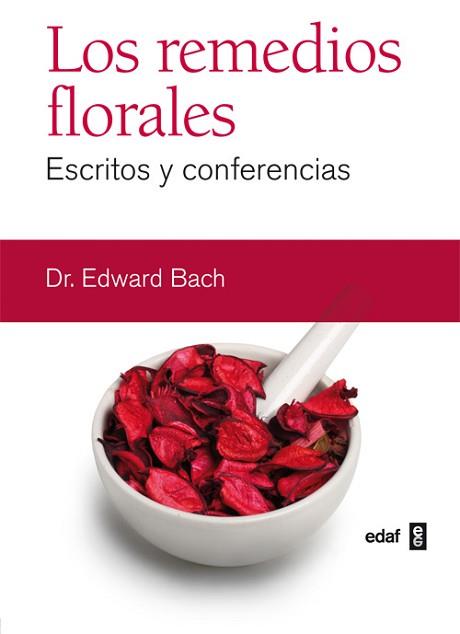 REMEDIOS FLORALES. ESCRITOS Y CONFERENCIAS | 9788441427884 | BACH, DR. EDWARD | Llibreria Aqualata | Comprar llibres en català i castellà online | Comprar llibres Igualada