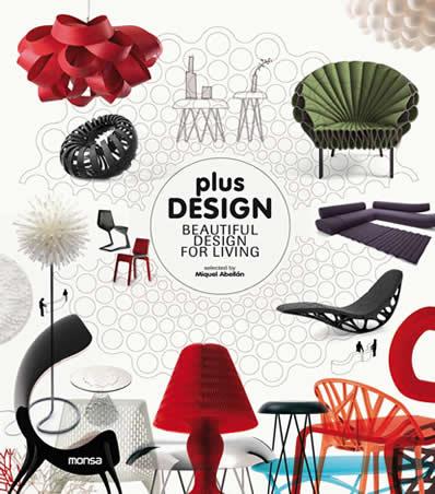 PLUS DESIGN. BEAUTIFUL DESIGN FOR LIVING | 9788415223047 | ABELLAN, MIQUEL | Llibreria Aqualata | Comprar llibres en català i castellà online | Comprar llibres Igualada