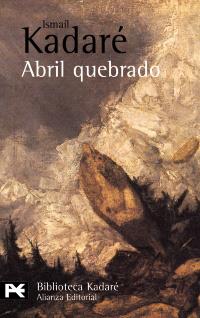 ABRIL QUEBRADO (LB BA 723) | 9788420672595 | KADARE, ISMAIL | Llibreria Aqualata | Comprar llibres en català i castellà online | Comprar llibres Igualada