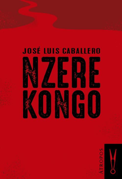 NZERE KONGO | 9788494501999 | CABALLERO FERNÁNDEZ, JOSÉ LUIS | Llibreria Aqualata | Comprar llibres en català i castellà online | Comprar llibres Igualada