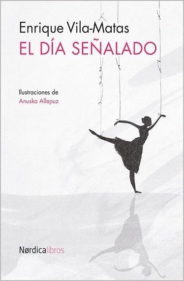 DÍA SEÑALADO, EL | 9788416112838 | VILA MATAS, ENRIQUE / ALLEPUZ, ANUSKA | Llibreria Aqualata | Comprar libros en catalán y castellano online | Comprar libros Igualada