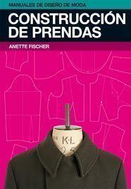 CONSTRUCCION DE PRENDAS | 9788425223594 | FISCHER, ANETTE | Llibreria Aqualata | Comprar llibres en català i castellà online | Comprar llibres Igualada