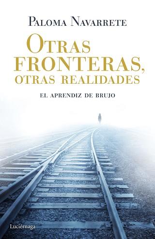 OTRAS FRONTERAS, OTRAS REALIDADES | 9788415864844 | NAVARRETE, PALOMA | Llibreria Aqualata | Comprar llibres en català i castellà online | Comprar llibres Igualada