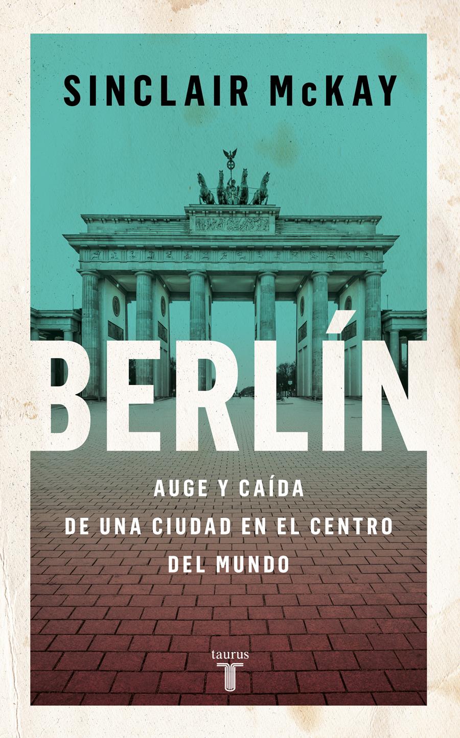 BERLÍN | 9788430625802 | MCKAY, SINCLAIR | Llibreria Aqualata | Comprar libros en catalán y castellano online | Comprar libros Igualada