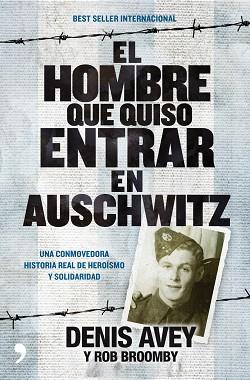 HOMBRE QUE QUISO ENTRAR EN AUSCHWITZ, EL | 9788499980072 | AVEY, DENIS / BROOMBY, ROD | Llibreria Aqualata | Comprar libros en catalán y castellano online | Comprar libros Igualada