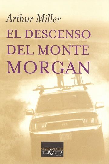 DESCENSO DEL MONTE MORGAN, EL (MARGINALES 234) | 9788483104545 | MILLER, ARTHUR | Llibreria Aqualata | Comprar llibres en català i castellà online | Comprar llibres Igualada