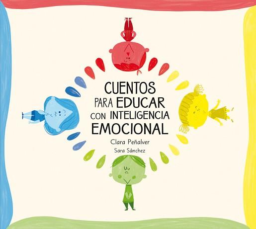 CUENTOS PARA EDUCAR CON INTELIGENCIA EMOCIONAL | 9788448842642 | SANCHEZ, SARA / PEÑALVER, CLARA | Llibreria Aqualata | Comprar libros en catalán y castellano online | Comprar libros Igualada