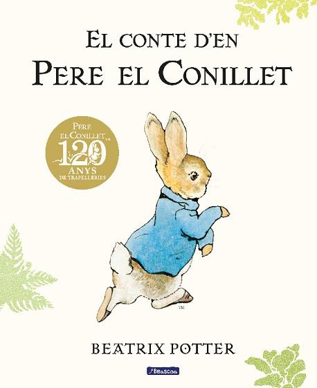 CONTE D'EN PERE EL CONILLET, EL. 120 ANIVERSARI | 9788448861865 | POTTER, BEATRIX | Llibreria Aqualata | Comprar llibres en català i castellà online | Comprar llibres Igualada