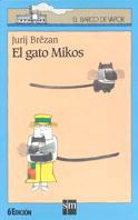 GATO MIKOS, EL | 9788434851245 | BREZAN, JURIJ | Llibreria Aqualata | Comprar llibres en català i castellà online | Comprar llibres Igualada