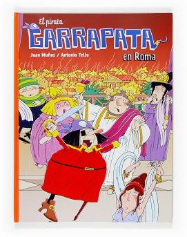 PIRATA GARRAPATA EN ROMA, EL (BARCO DE VAPOR) | 9788467521313 | MUÑOZ, JUAN / TELLO, ANTONIO | Llibreria Aqualata | Comprar libros en catalán y castellano online | Comprar libros Igualada