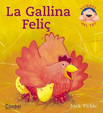 GALLINA FELIÇ, LA (LLIBRES DEL TAT) | 9788478648320 | TICKLE, JACK | Llibreria Aqualata | Comprar llibres en català i castellà online | Comprar llibres Igualada