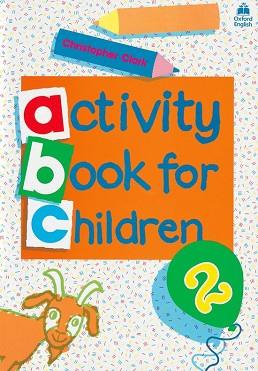 ACTIVITY BOOK FOR CHILDREN Nº2 | 9780194218313 | CLARK, CHRISTOPHER | Llibreria Aqualata | Comprar llibres en català i castellà online | Comprar llibres Igualada