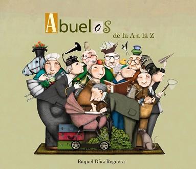 ABUELOS DE LA A A LA Z | 9788448844479 | DÍAZ REGUERA, RAQUEL | Llibreria Aqualata | Comprar llibres en català i castellà online | Comprar llibres Igualada