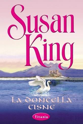 DONCELLA CISNE, LA | 9788495752147 | KING, SUSAN | Llibreria Aqualata | Comprar libros en catalán y castellano online | Comprar libros Igualada