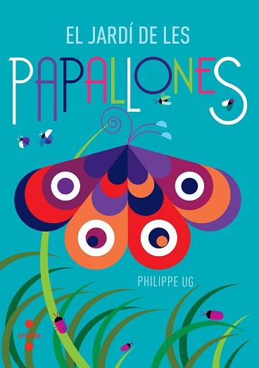 JARDI DE LES PAPALLONES, EL (POP UP) | 9788466137508 | UG, PHILIPPE | Llibreria Aqualata | Comprar llibres en català i castellà online | Comprar llibres Igualada