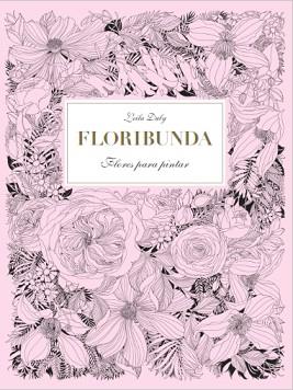 FLORIBUNDA. FLORES PARA PINTAR | 9788416497140 | DULY, LEILA | Llibreria Aqualata | Comprar llibres en català i castellà online | Comprar llibres Igualada