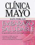 EMBARAZO SALUDABLE (GUIA CLINICA MAYO) | 9789706557568 | CLINICA MAYO | Llibreria Aqualata | Comprar llibres en català i castellà online | Comprar llibres Igualada