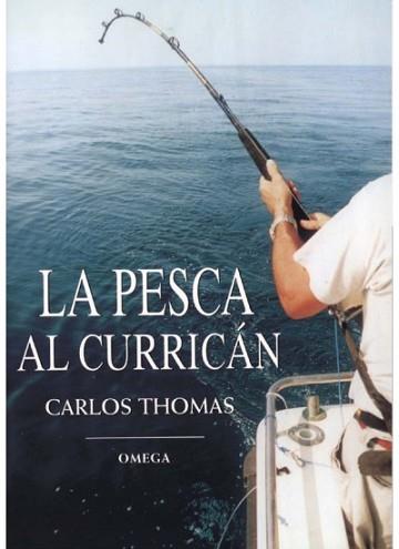 PESCA AL CURRICAN, LA | 9788428211130 | THOMAS, CARLOS | Llibreria Aqualata | Comprar llibres en català i castellà online | Comprar llibres Igualada