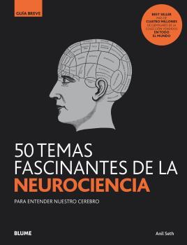 50 TEMAS FASCINANTES DE LA NEUROCIENCIA | 9788418075834 | SETH, ANIL | Llibreria Aqualata | Comprar llibres en català i castellà online | Comprar llibres Igualada