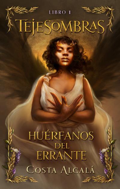 TEJESOMBRAS 1. HUÉRFANOS DEL ERRANTE | 9788419252760 | ALCALÁ / COSTA | Llibreria Aqualata | Comprar llibres en català i castellà online | Comprar llibres Igualada