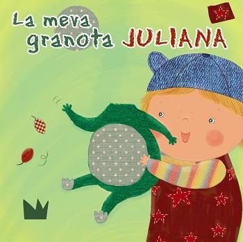 MEVA GRANOTA JULIANA, LA | 9788499065236 | MUSS, ANGELA | Llibreria Aqualata | Comprar llibres en català i castellà online | Comprar llibres Igualada