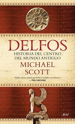 DELFOS. HISTORIA DEL CENTRO DEL MUNDO ANTIGUO | 9788434425781 | SCOTT, MICHAEL | Llibreria Aqualata | Comprar llibres en català i castellà online | Comprar llibres Igualada