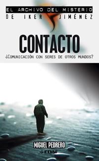 CONTACTO, COMUNICACION CON SERES DE OTROS MUNDOS (ARCHIVO MI | 9788441415928 | PEDRERO, MIGUEL | Llibreria Aqualata | Comprar llibres en català i castellà online | Comprar llibres Igualada