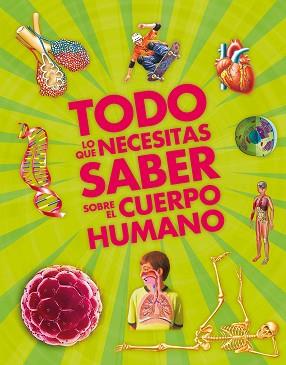 TODO LO QUE NECESITAS SABER SOBRE EL CUERPO HUMANO | 9788467551723 | MACNAIR, PATRICIA | Llibreria Aqualata | Comprar libros en catalán y castellano online | Comprar libros Igualada