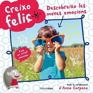 CREIXO FELIÇ. DESCOBREIXO LES MEVES EMOCIONS | 9788490573822 | DIVERSOS AUTORS | Llibreria Aqualata | Comprar llibres en català i castellà online | Comprar llibres Igualada