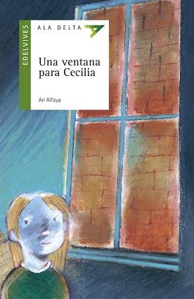 UNA VENTANA PARA CECILIA (ALA DELTA VERDE 47) | 9788426356291 | ALFAYA, AN | Llibreria Aqualata | Comprar llibres en català i castellà online | Comprar llibres Igualada