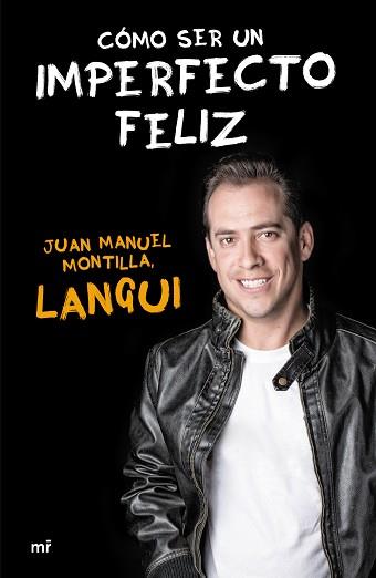 CÓMO SER UN IMPERFECTO FELIZ | 9788427041509 | MONTILLA «EL LANGUI», JUAN MANUEL  | Llibreria Aqualata | Comprar libros en catalán y castellano online | Comprar libros Igualada