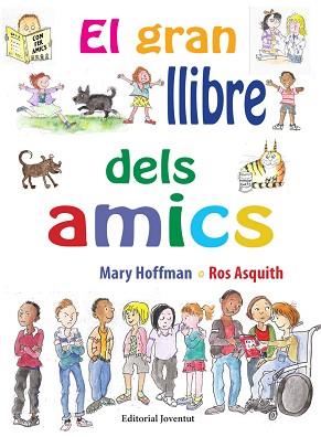 GRAN LLIBRE DELS AMICS, EL | 9788426144874 | HOFFMAN, MARY | Llibreria Aqualata | Comprar llibres en català i castellà online | Comprar llibres Igualada