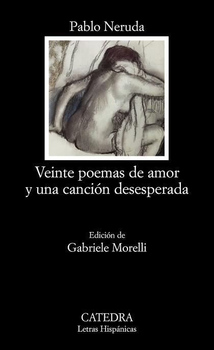 VEINTE POEMAS DE AMOR Y UNA CANCIÓN DESESPERADA (LETRAS HISPÁNICAS 621) | 9788437624662 | NERUDA, PABLO | Llibreria Aqualata | Comprar llibres en català i castellà online | Comprar llibres Igualada