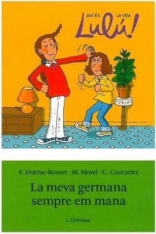 MEVA GERMANA SEMPRE EM MANA, LA (L'ODISSEA 8) | 9788499322407 | DRUTUC-ROSSET, F. / MOREL, M. | Llibreria Aqualata | Comprar llibres en català i castellà online | Comprar llibres Igualada