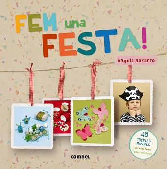 FEM UNA FESTA! | 9788498258684 | NAVARRO SIMON, ÀNGELS | Llibreria Aqualata | Comprar llibres en català i castellà online | Comprar llibres Igualada