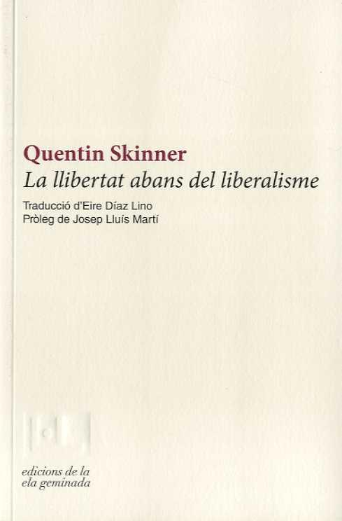 LLIBERTAT ABANS DEL LIBERALISME, LA | 9788412143027 | SKINNER, QUENTIN | Llibreria Aqualata | Comprar llibres en català i castellà online | Comprar llibres Igualada