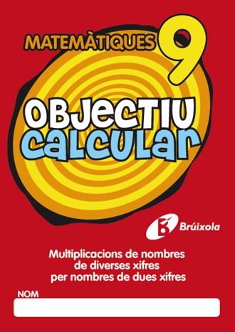 OBJECTIU CALCULAR 9 | 9788499060385 | HERNÁNDEZ PÉREZ DE MUÑOZ, Mª LUISA | Llibreria Aqualata | Comprar llibres en català i castellà online | Comprar llibres Igualada