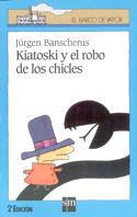 KIATOSKI Y EL ROBO DE LOS CHICLES (B.V. AZUL 69) | 9788434850644 | BANSCHERUS, JURGEN | Llibreria Aqualata | Comprar llibres en català i castellà online | Comprar llibres Igualada