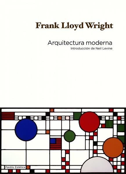 ARQUITECTURA MODERNA (PAIDOS ESTETICA 50) | 9788449324420 | LLOYD WRIGHT, FRANK | Llibreria Aqualata | Comprar libros en catalán y castellano online | Comprar libros Igualada