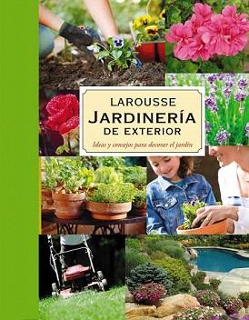 JARDINERIA DE EXTERIOR LAROUSSE | 9788480169493 | Llibreria Aqualata | Comprar libros en catalán y castellano online | Comprar libros Igualada