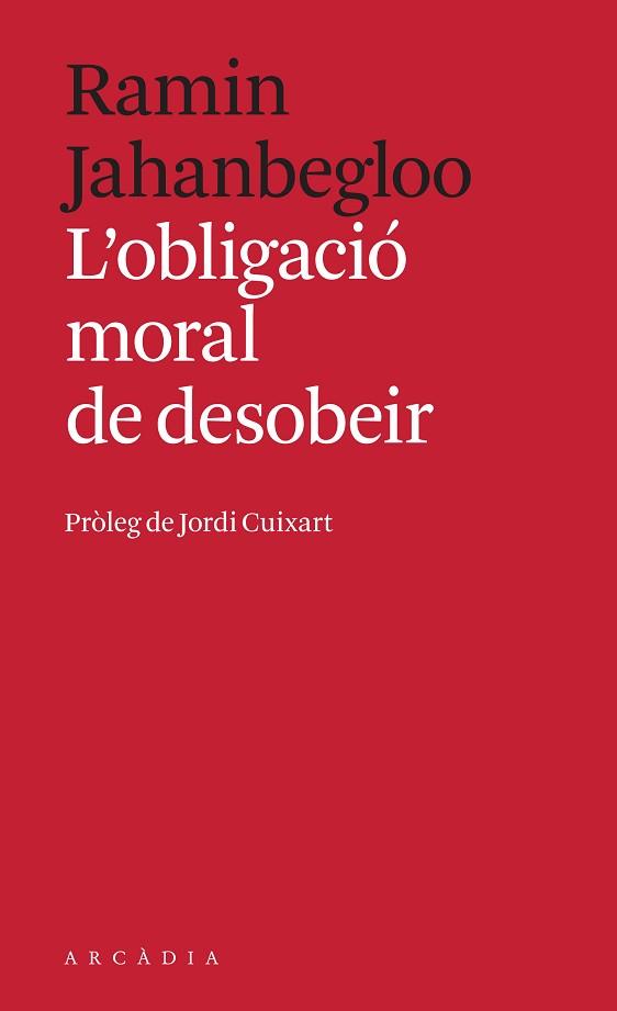 OBLIGACIÓ MORAL DE DESOBEIR, L' | 9788494992414 | JAHANBEGLOO, RAMIN | Llibreria Aqualata | Comprar llibres en català i castellà online | Comprar llibres Igualada