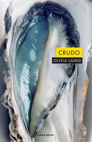 CRUDO | 9788494821097 | LAING, OLIVIA | Llibreria Aqualata | Comprar llibres en català i castellà online | Comprar llibres Igualada