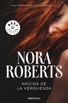 NACIDA DE LA VERGÜENZA (LAS HERMANAS CONCANNON 3) | 9788466335706 | ROBERTS, NORA | Llibreria Aqualata | Comprar llibres en català i castellà online | Comprar llibres Igualada