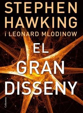 GRAN DISSENY, EL | 9788466413381 | HAWKING, STEPHEN | Llibreria Aqualata | Comprar llibres en català i castellà online | Comprar llibres Igualada