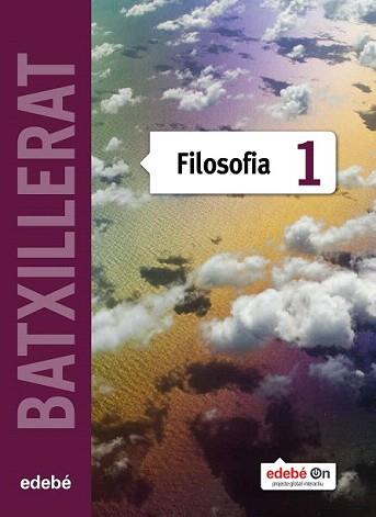 FILOSOFIA 1 BATXILLERAT | 9788468320946 | Llibreria Aqualata | Comprar llibres en català i castellà online | Comprar llibres Igualada