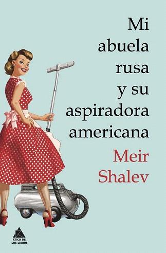 MI ABUELA RUSA Y SU ASPIRADORA AMERICANA | 9788493971946 | SHALEV, MEIR | Llibreria Aqualata | Comprar llibres en català i castellà online | Comprar llibres Igualada